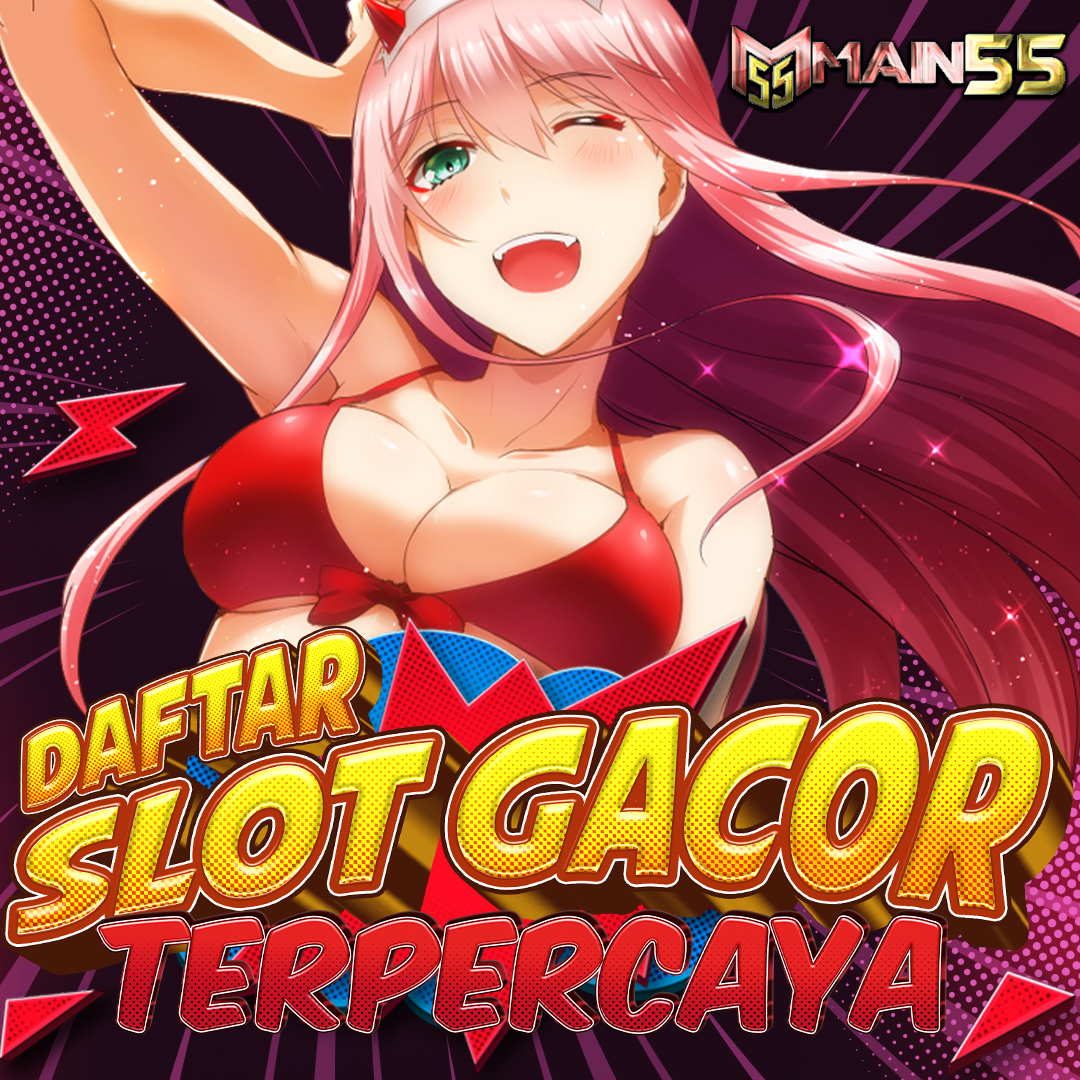 MAIN55 | Ratu Judi Bet 400 Slot Gacor Hari Ini Mudah Menang